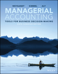 Managerial Accounting: Tools for Business Decision-Making  (6th Canadian Edition) - Orginal Pdf
